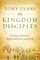 Kingdom Disciples: Heaven's Representatives on Earth 0802412033 Book Cover