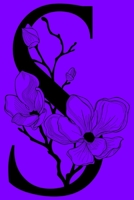 S: Monogram Initial Letter S Notebook: Customized Monogrammed Gift Journal To Write In. Black Floral Letter on Purple Cover 1692571966 Book Cover