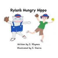 Rylan's Hungry Hippo (Hungry Hipo) 1547113405 Book Cover