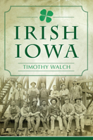 Irish Iowa 146713970X Book Cover