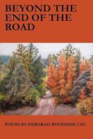 Beyond the End of the Road 1461089530 Book Cover