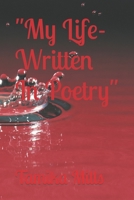 my Life- Written in Poetry 1470188074 Book Cover