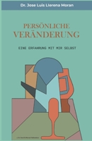 Persönliche Veränderung: eine Erfahrung mit mir selbst B097X7FV24 Book Cover