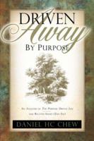 Driven Away by Purpose 1600346189 Book Cover