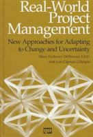 Real-World Project Management: New Approaches for Adapting to Change and Uncertainty (Productivity's Shopfloor) 0527763217 Book Cover