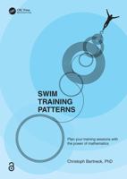 SWIM TRAINING PATTERNS: Plan your Training Sessions with the Power of Mathematics 1032880074 Book Cover
