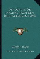Der Schutz Des Namens Nach Den Reichsgesetzen. 0274267527 Book Cover