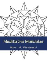 Meditative Mandalas 1530526051 Book Cover