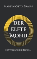 Der elfte Mond: Historischer Roman über den rheinischen Karneval B0BHNC8HTK Book Cover