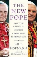 Electing the Pope: How the Catholic Church Chose Its New Leader 0312274874 Book Cover