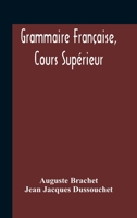 Grammaire Française, Cours Supérieur 9354188699 Book Cover