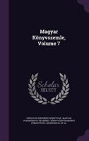 Magyar Könyvszemle, Volume 7... 1272532747 Book Cover