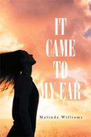 It Came to My Ear 1984548573 Book Cover