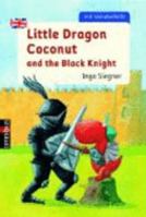 Little Dragon Coconut and the Black Knight 3570217965 Book Cover