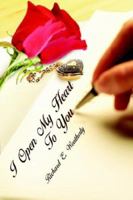 I Open My Heart To You 1420894188 Book Cover