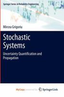 Stochastic Systems: Uncertainty Quantification and Propagation 1447123263 Book Cover