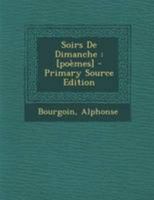 Soirs De Dimanche: [poèmes] 1295070421 Book Cover