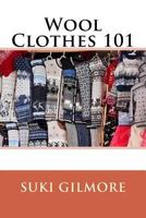 Wool Clothes 101 1533384711 Book Cover