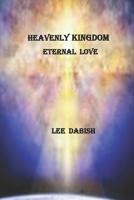 Heavenly Kingdom Book 1: Eternal Love 1704486378 Book Cover