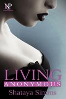 Living Anonymous 0998051004 Book Cover