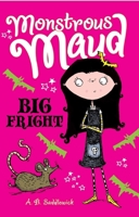 Monstrous Maud: Big Fright 1510782184 Book Cover