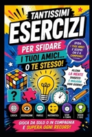 Sfidami!: tantissimi esercizi per sfidarti i tuoi amici o sfidare te stesso! (Italian Edition) B0HH2TW1XB Book Cover