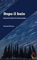 Dopo il buio. Racconto intimo di un boss pentito 1530960770 Book Cover