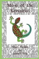 Mo-o of the Kawainui: Short Fiction 148394476X Book Cover