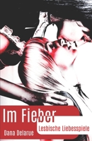 Im Fieber - Lesbische Liebesspiele B087L2YXRF Book Cover