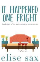 It Happened One Fright (Matchmaker Mysteries) 1981216677 Book Cover