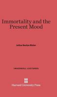 Immortality and the Present Mood 1258208628 Book Cover