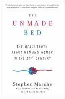 The Unmade Bed: The Messy Truth about Men and Women in the 21st Century 1476780153 Book Cover