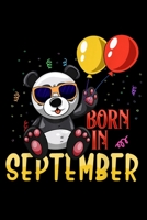 Born In September: Born In September Birthday Panda With Balloons Journal/Notebook Blank Lined Ruled 6X9 100 Pages 169110602X Book Cover