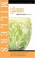 Miller's Glass Buyer's Guide: Indispensable Guides for Collectors and Enthusiasts (Miller's Buyer's Guides) 1840003618 Book Cover