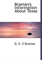 Braman's Information about Texas - Scholar's Choice Edition 1275841376 Book Cover