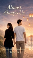Almost. Always Us. B0GFHLQ29P Book Cover