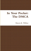 In Your Pocket: The DMCA 0557137810 Book Cover