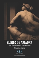 El Hilo de Ariadna: La salida del laberinto B09J799RK2 Book Cover