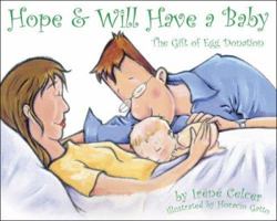 Hope & Will Have a Baby: The Gift of Egg Donation 0975581015 Book Cover