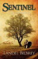 Sentinel: City of Destiny 0979374405 Book Cover