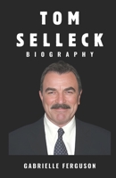 Tom Selleck Memoir Book (Biography): You Never Know the Twists and Turns of Life B0DRK76QZQ Book Cover