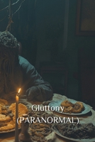 Gluttony (PARANORMAL) B0DR3DJT59 Book Cover