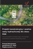 Projekt konstrukcyjny i analiza ramy hydraulicznej dla stosu PEM (Polish Edition) 6209317618 Book Cover