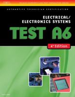 ASE Test Preparation: Electrical/Electronics Systems, Test A6 1418038830 Book Cover