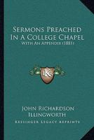 Sermons Preached in a College Chapel 3337085865 Book Cover