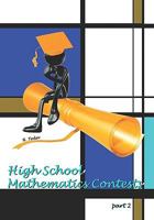 High School Mathematics Contests: Part 2 1450535682 Book Cover