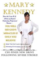 You Will See God's Miracles If Only You Believe: CEO Finds New Drive Following Severe Stroke 1523801298 Book Cover