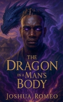 The Dragon In A Man's Body B0FK84PD64 Book Cover