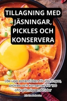 Tillagning Med Jäsningar, Pickles Och Konservera 1835938353 Book Cover