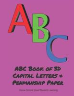 ABC Book of 3D Capital Letters & Penmanship Paper 1081667192 Book Cover